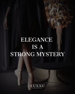 Elegance is a strong mystery