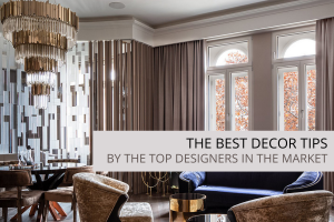 The Best Decor Tips by Top Designers